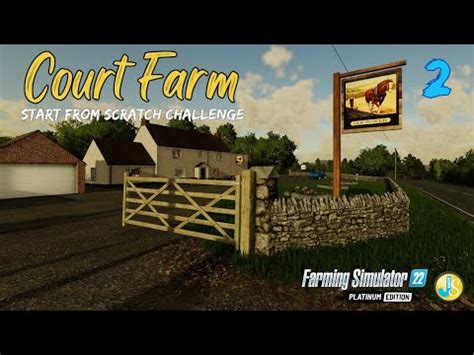 Court Farm 2 Start From Scratch Challenge FS22 Farming Simulator