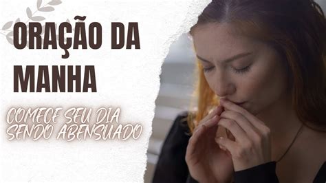 Torne o Seu Dia Mais Abençoado Assista Agora Esta Oração Matinal e