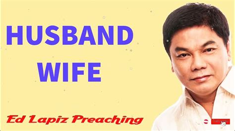 Ed Lapiz Preaching 2023 Husband Wife Youtube