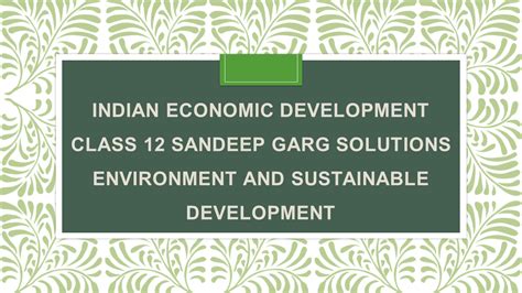 Indian Economic Development Class 12 Sandeep Garg Solutions Environment And Sustainable