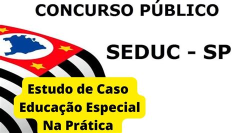 Concurso SEE SP 2023 Estudo de Caso na Prática e Minha Apostila para a