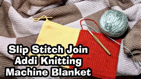 Blanket Join Tutorial Addi Knitting Machine Tutorial Sentro Jamit