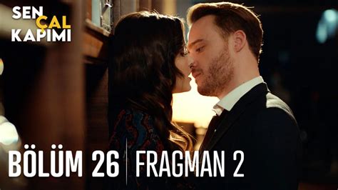 Sen Çal Kapımı 26 Bölüm 2 Fragmanı Son Dakika