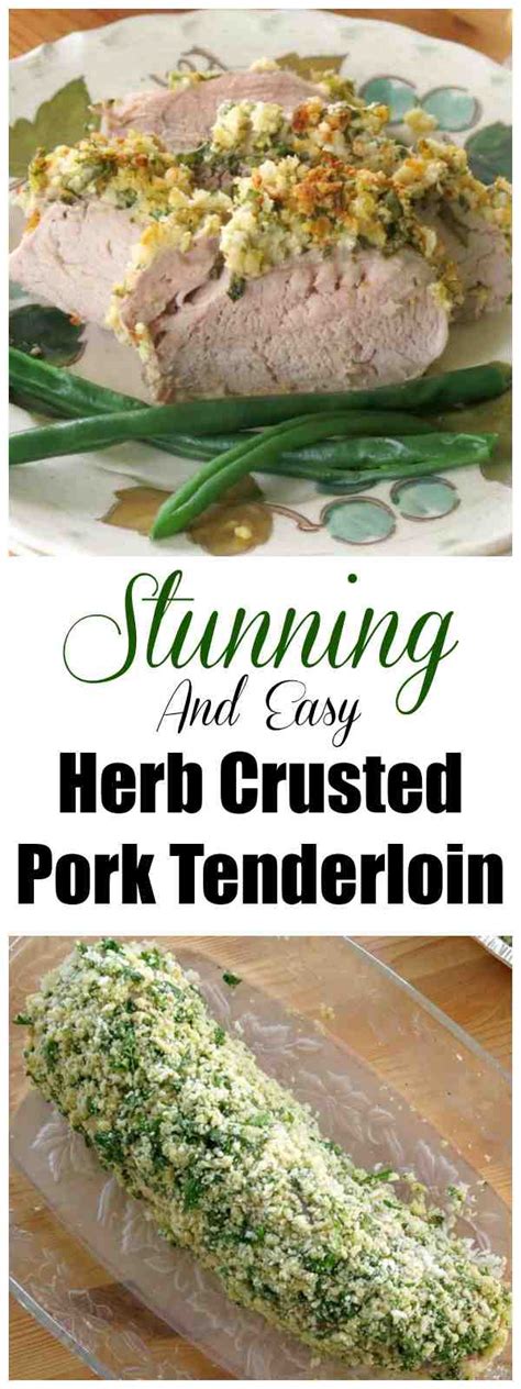 Roasted Pork Tenderloin With An Herb Crust The Dinner Mom