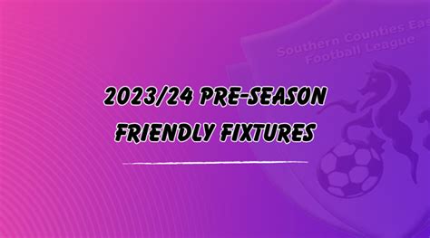 202324 Pre Season Fixtures And Results Scefl