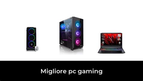 Migliore Pc Gaming Nel Secondo Gli Esperti