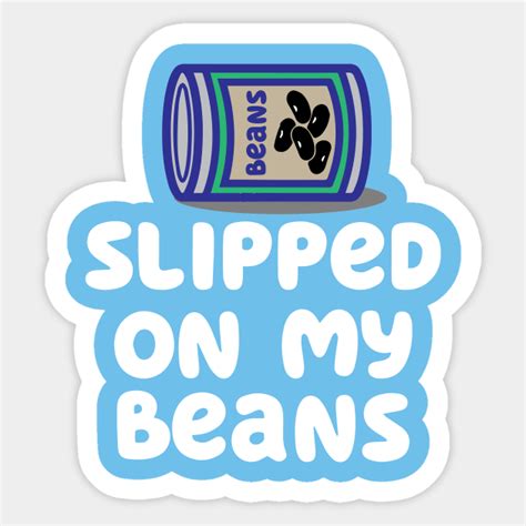 Bluey Slipped On My Beans Cool Bluey Sticker Teepublic The Best Porn