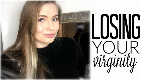 Losing Your Virginity Youtube