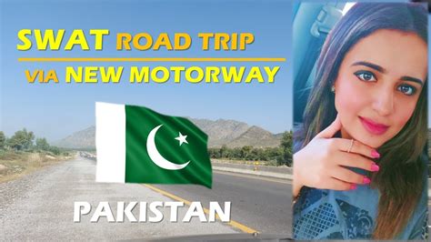 Islamabad To Mingora Swat Road Trip New Swat Motorway YouTube