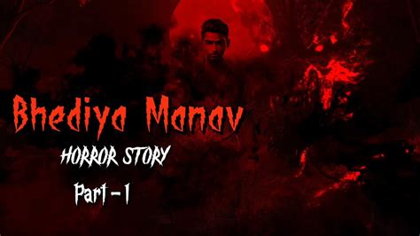 Bhediya The Jungal Bhediya Horror Story YouTube