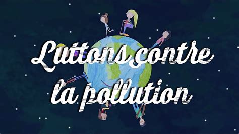 Luttons Contre La Pollution Youtube