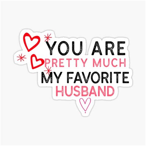 You Are Pretty Much My Favorite Husband Design Husband Love Couple
