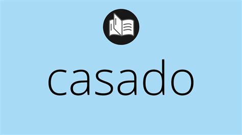 Que significa CASADO casado SIGNIFICADO casado DEFINICIÓN Que es