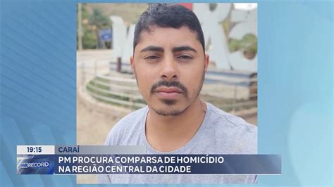 Cara Pm Procura Comparsa De Homic Dio Na Regi O Central Da Cidade