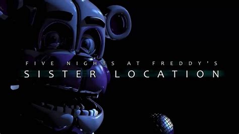 Five Nights At Freddys Sister Location Menu Music Youtube