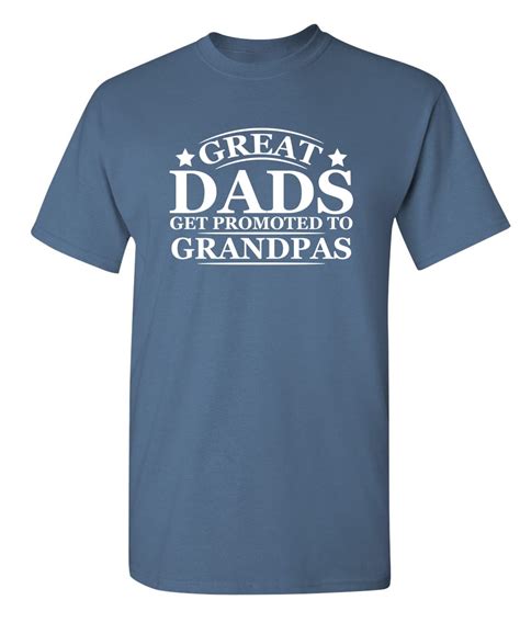 Great Dads Get Promoted To Grandpas Fathers Day Graphic Funny T Shirt