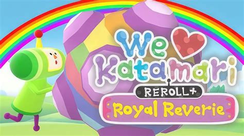 We Love Katamari REROLL Royal Reverie GamePlay PC YouTube