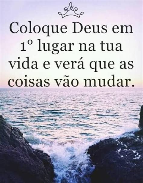 Coloque Deus Em Lugar Na Tua Vida E Ver Que As Coisas V O Mudar