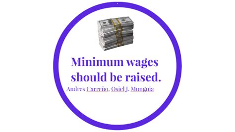 Why Minimum Wages Should Be Raised By Osiel Munguia