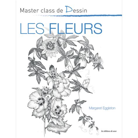 Un Guide Pratique Pour Appendre Dessiner Les Fleurs Edisaxe