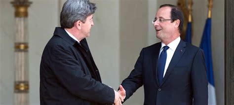 Pr Sidentielle Fran Ois Hollande Consid Re Jean Luc M Lenchon