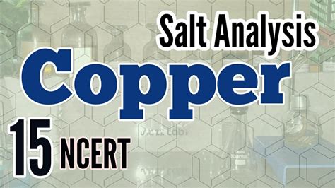 Identification Of Copper Salt Analysis Series Ncert Youtube