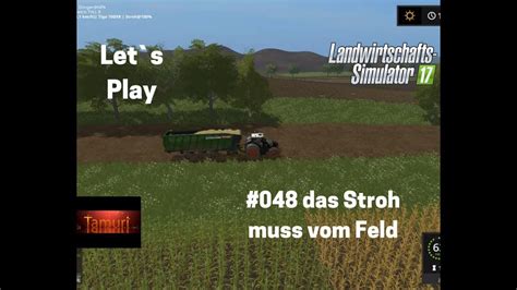 LS17 Svapa Agro Produktionen Let S Play 048 Das Stroh Muss Vom Feld