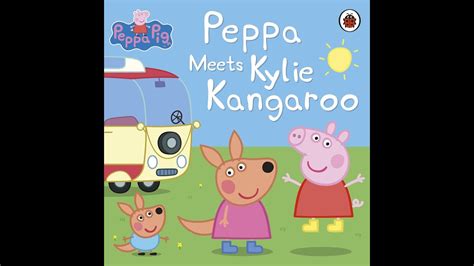 Peppa Pig Peppa Meets Kylie Kangaroo YouTube