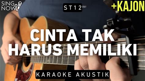 Cinta Tak Harus Memiliki ST 12 Karaoke Akustik YouTube