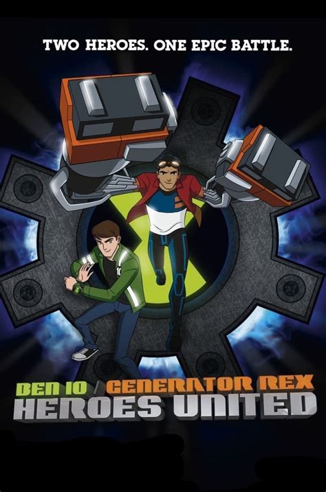 Ben 10 Generator Rex Heroes United (2011) Cast & Crew | HowOld.co