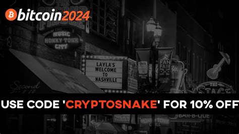 Bitcoin Conference Nashville Ticket Discount Code Cryptosnake