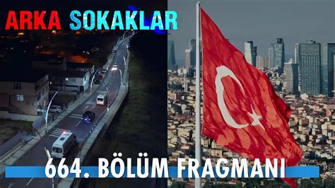 Arka Sokaklar B L M Fragman Ekip B Y K Operasyonda