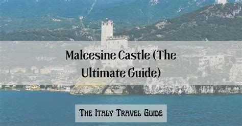 Malcesine Castle (The Ultimate Guide) - The Italy Travel Guide