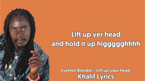 Everton Blender Lift Up Your Head Lyrics Video Youtube