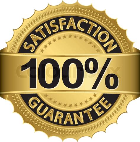 100 Percent Satisfaction Guarantee Golden Sign Vector Illustration