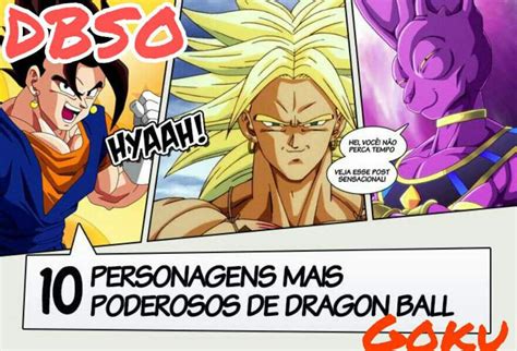 Os Personagens Mais Fortes De Dragon Ball Dragon Ball Super