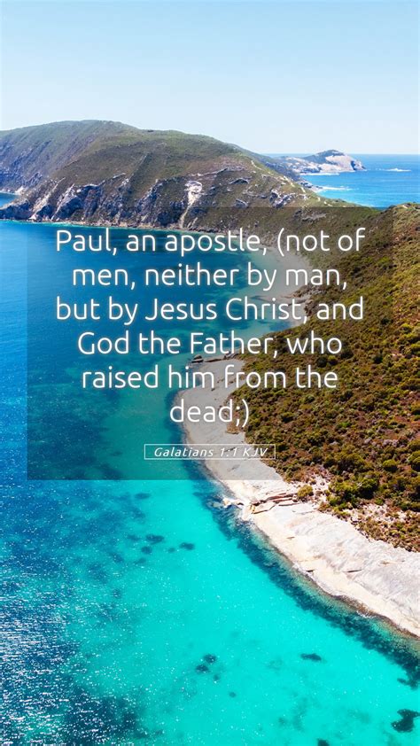 Galatians 1 1 KJV Mobile Phone Wallpaper Paul An Apostle Not Of