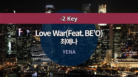 Mr Key Love War Feat Be O Yena Mr Karaoke Youtube