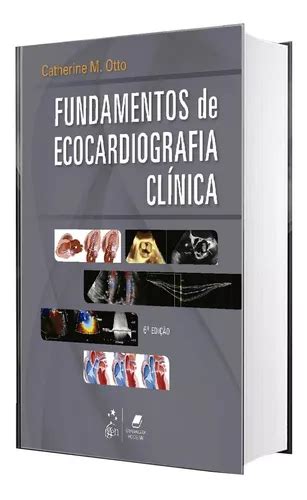 Fundamentos De Ecocardiografia Cl Nica Edi O Frete Gr Tis