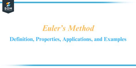 Euler’s Method-Definition, Properties, Applications, and Examples