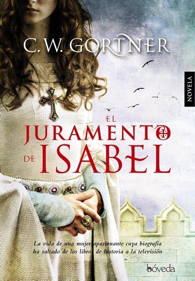 Resumen El Juramento De Isabel Personajes Y Análisis