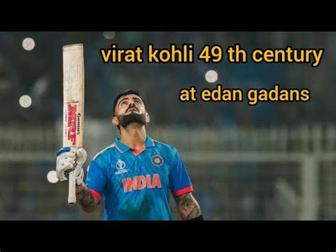 Virat Kohli Century At Eden Garden Icc World Cup Live Viratkohli