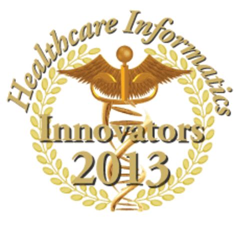 The 2013 Healthcare Informatics Innovator Awards Co Second Place