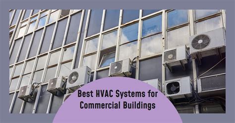 2024 Which Hvac System Is Best For Commercial Buildings Archova Visuals