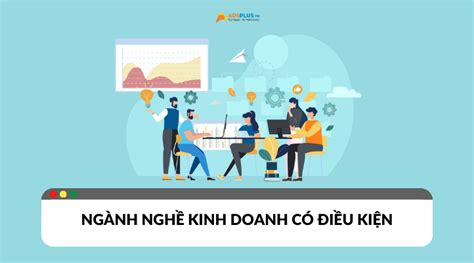 Ngành Nghề Kinh Doanh Có điều Kiện Những điều Cần Biết