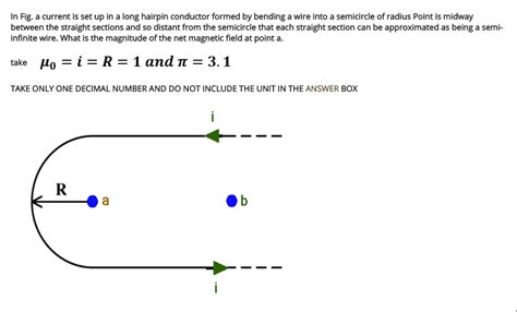 Solved Fig Current Is Set Up In A Long Hairpin Conductor Formed By