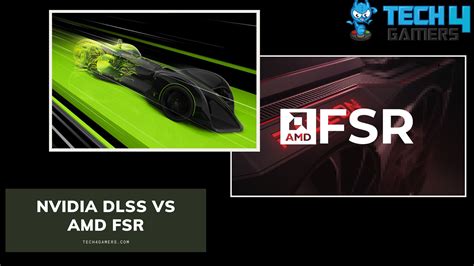 Nvidia Dlss Vs Amd Fsr Which Is More Superior Tech Gamers