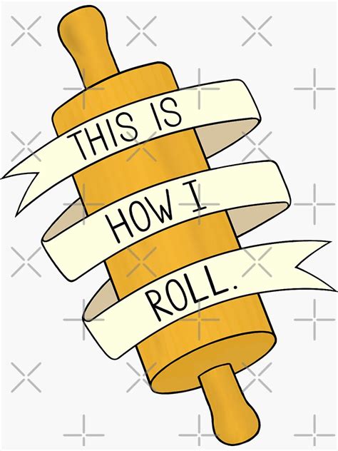 This Is How I Roll Sticker For Sale By Baconpancakes21 Redbubble