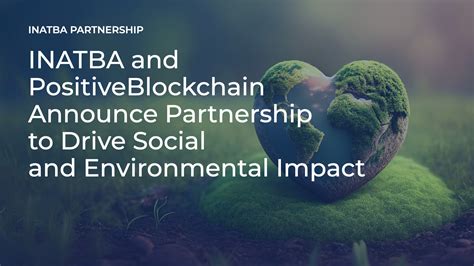 INATBA And PositiveBlockchain Announce Partnership To Drive Social And