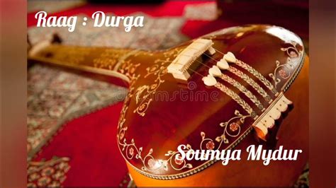 Raag Durga Lakshan Geet Hindusthani Classical Soumya Mydur Youtube